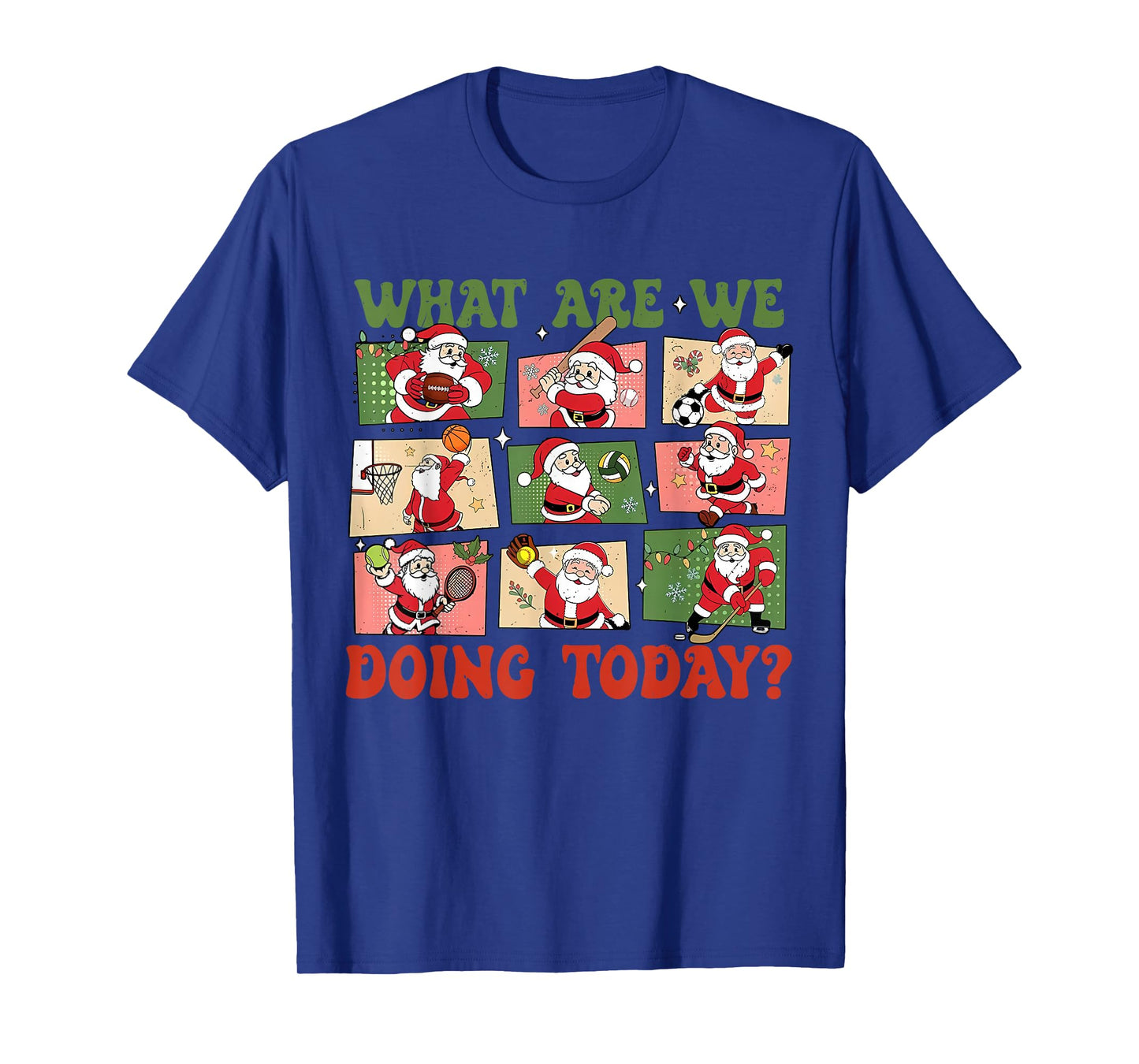 Retro What are We Doing Today Santa PE Teacher Team Xmas T-Shirt