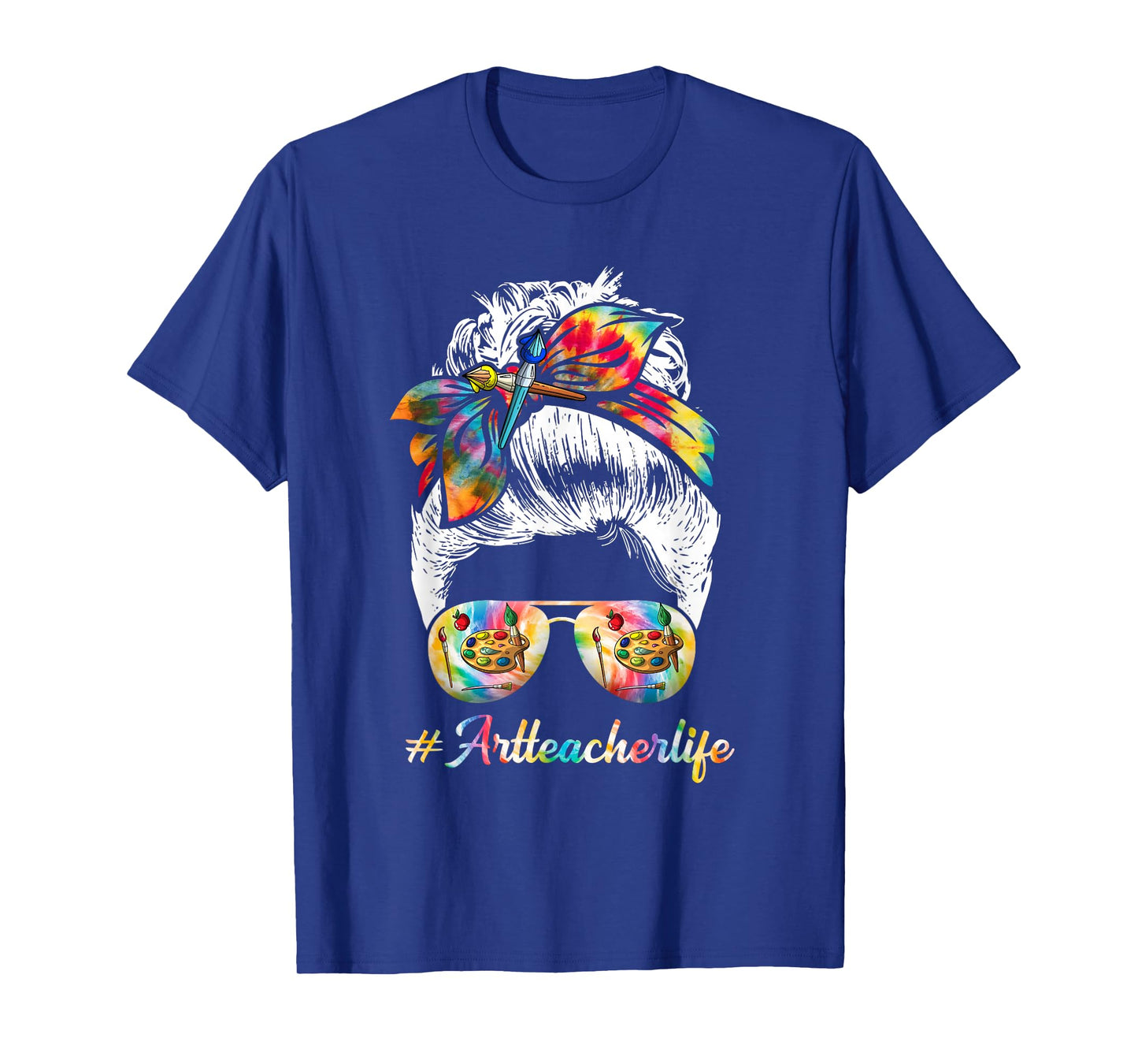 Art Teacher Life Messy Bun Back to School Art Teacher T-Shirt
