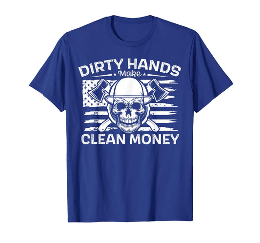 My Hands May Be Dirty My Money Clean American Flag Carpenter T-Shirt