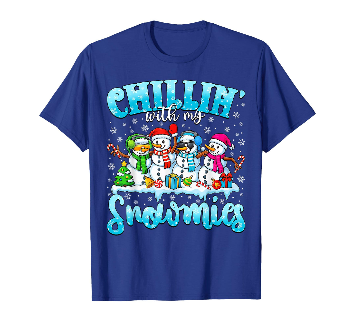 Chillin’ with My Snowmies Funny Christmas Snowman Women Kids T-Shirt