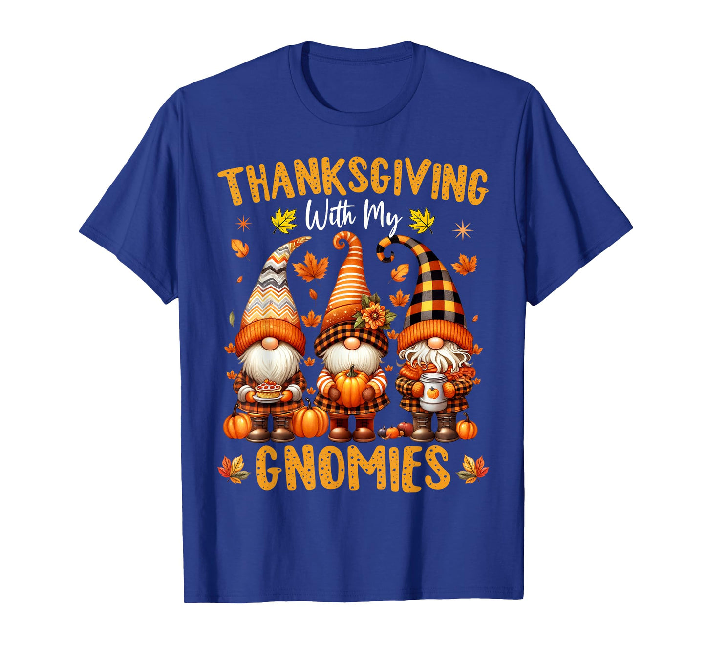 Thanksgiving with My Gnomies Funny Autumn Fall Gnomes T-Shirt