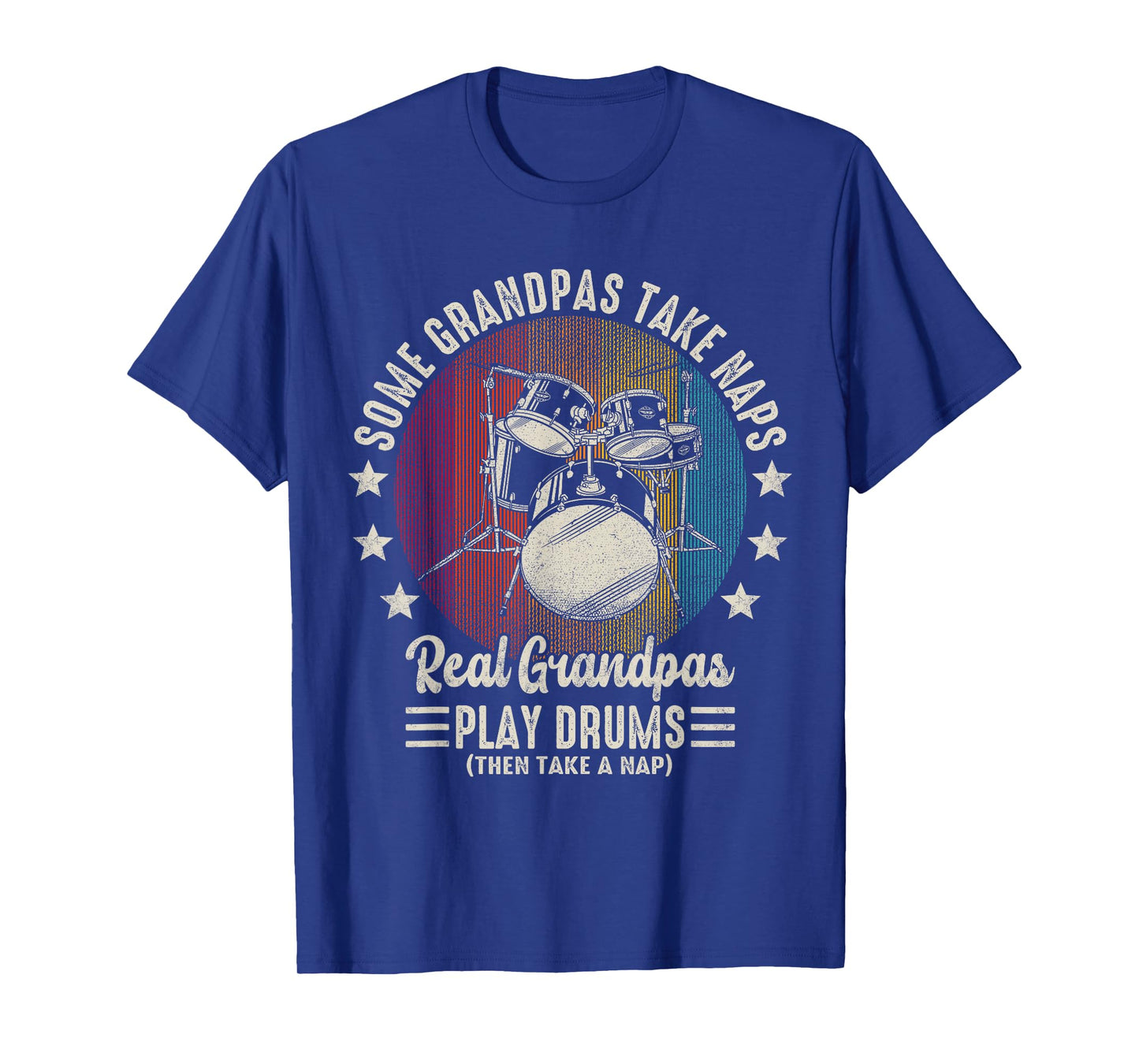 Some Grandpas Take Naps Real Grandpas Play Drums T-Shirt