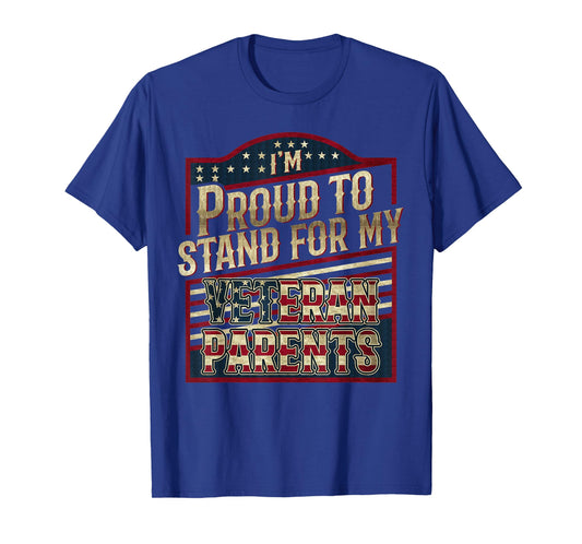 I'm proud to stand for my Veteran Parents Patriotic USA Flag T-Shirt for Women Kids Men