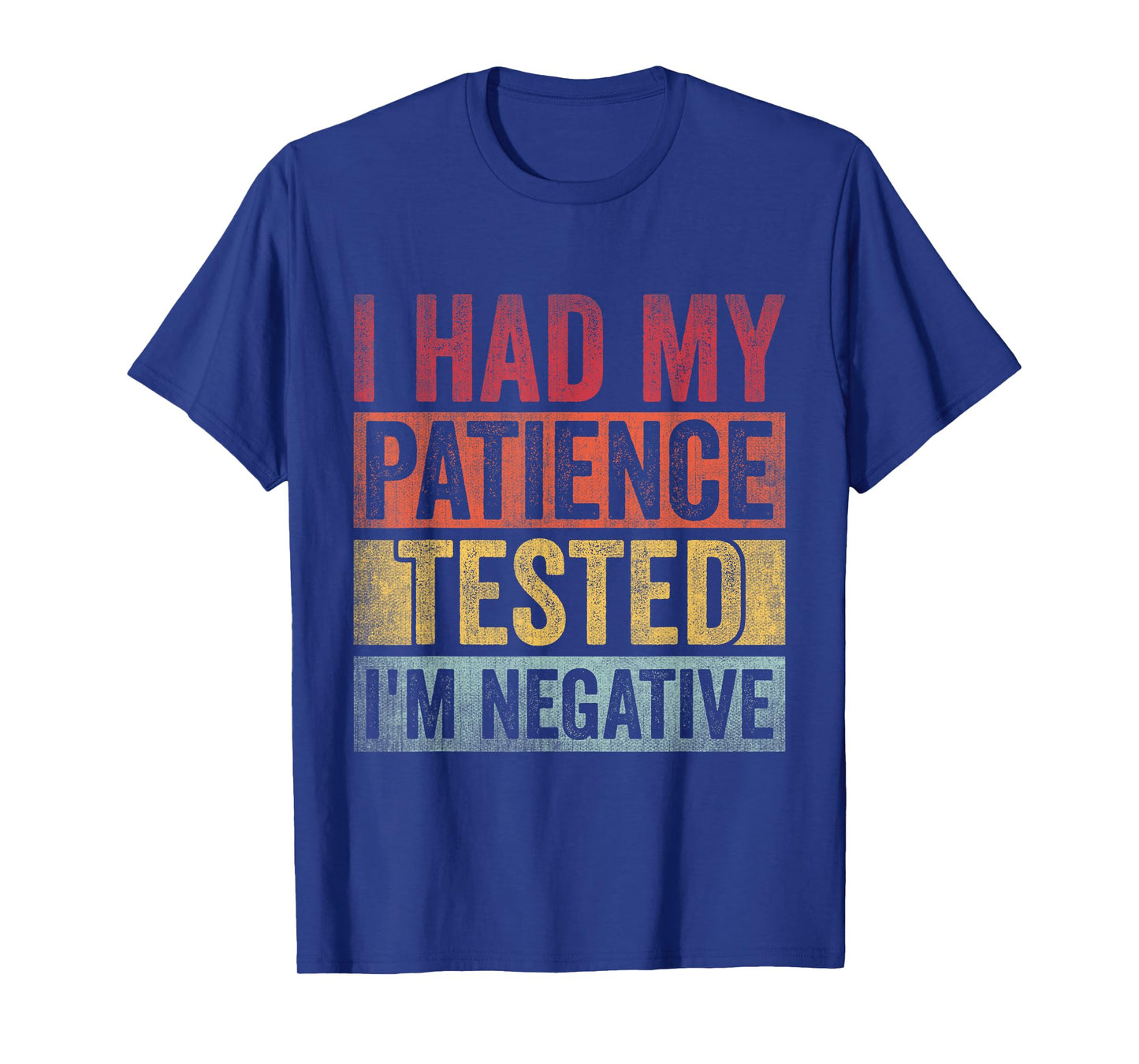 I Had My Patience Tested I'm Negative Retro Vintage T-Shirt
