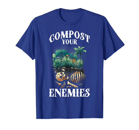 Compost Your Enemies T-Shirt