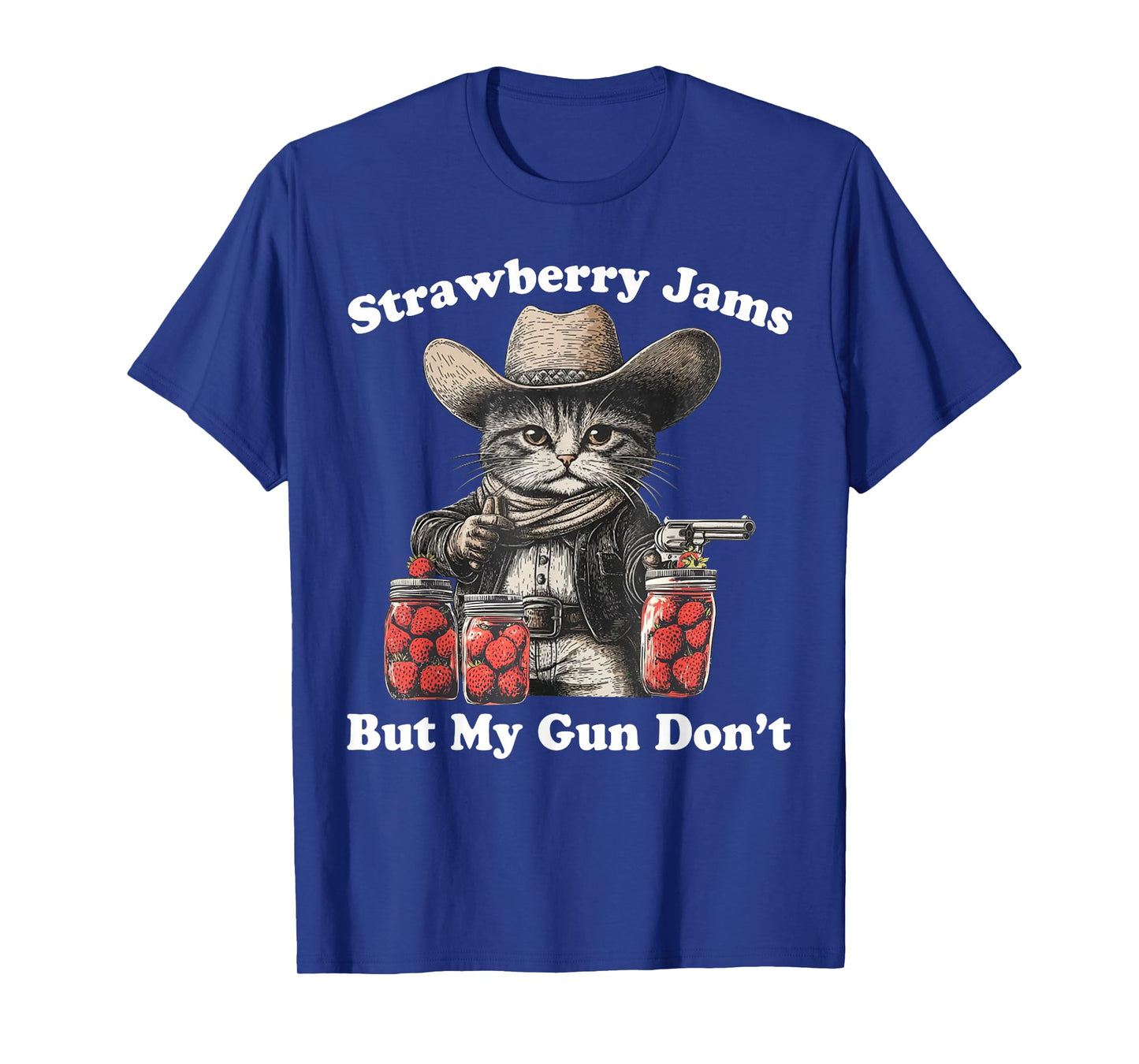 Strawberry Jams But My Gun Don't Funny Cat T-Shirt