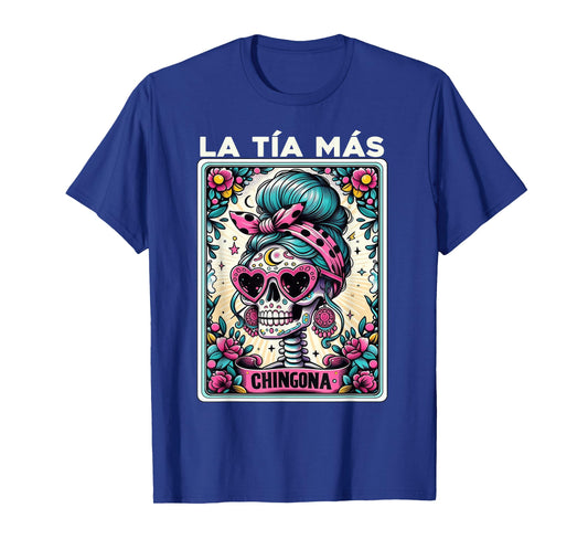 La Tia Mas Chingona Spanish Latinx Funny Mexican Saying T-Shirt