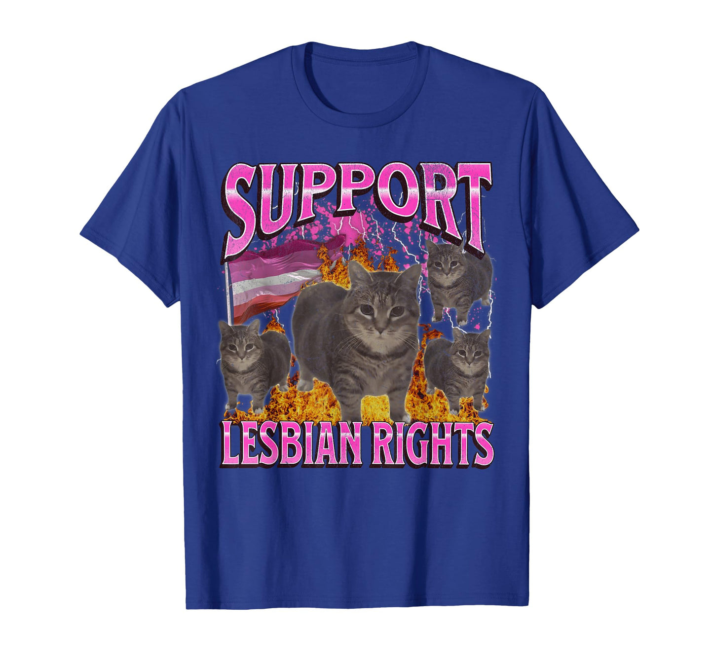 Support Lesbian Rights Funny Gay Cat Meme Bootleg Graphic Men Women T-Shirt
