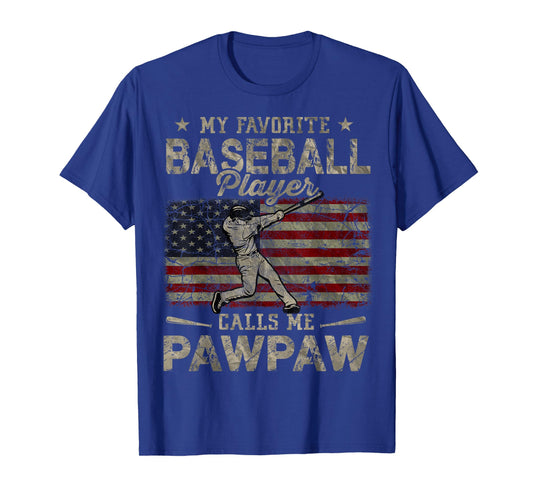 My Favorite Baseball Player Calls Me Pawpaw Father's Day T-Shirt