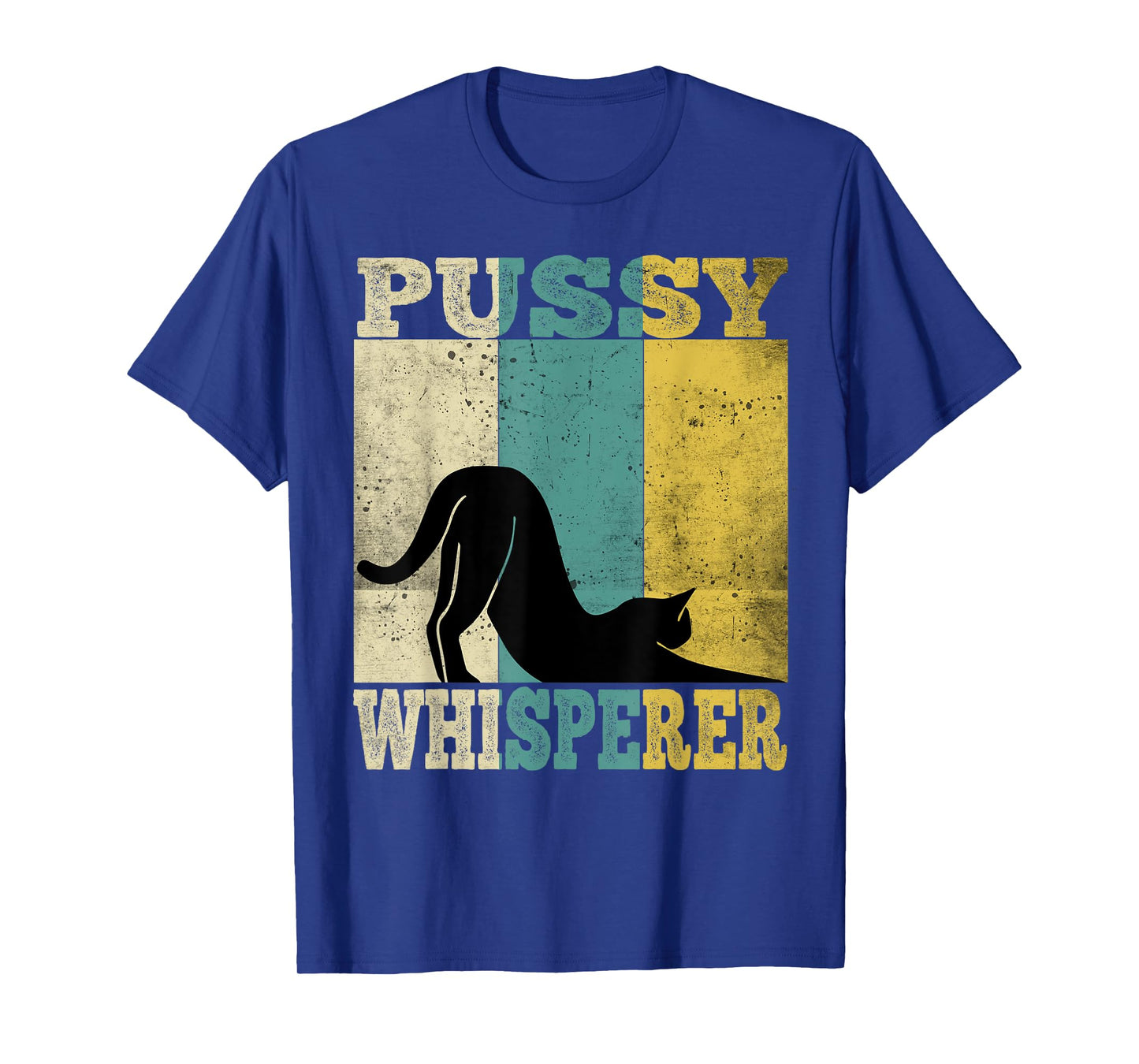 Pussy Whisperer Hilarious Sexual Humour T-Shirt