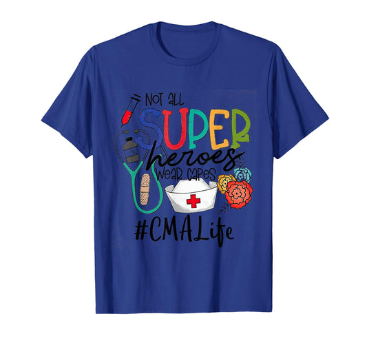 CMA not all super heroes wear capes parent's day love CMA T-Shirt