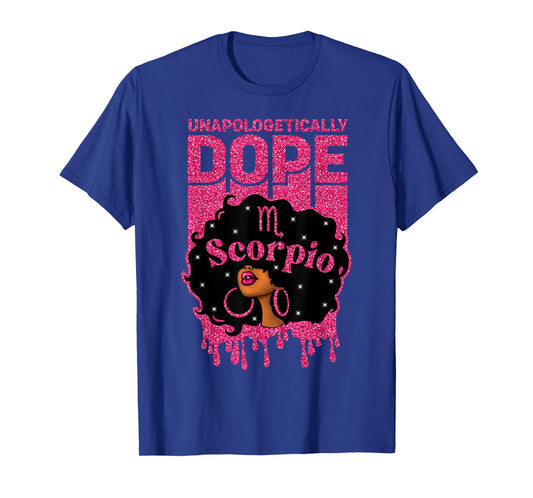 Unapologetically Dope Scorpio Afro Woman Zodiac Sign T-Shirt