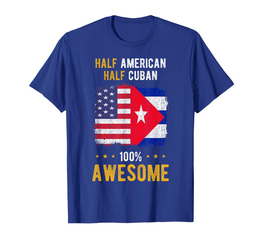 America Cuba Flag - Half American Half Cuban T-Shirt