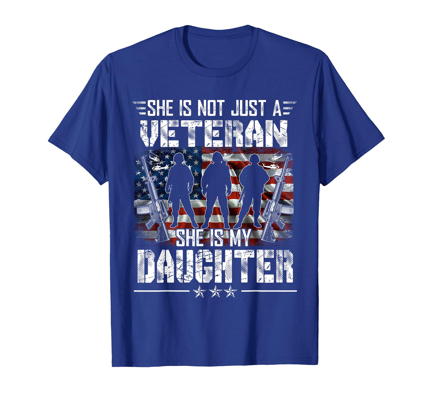 She Is Not Just A Veteran My Daughter Veterans Day Patriotic T-Shirt