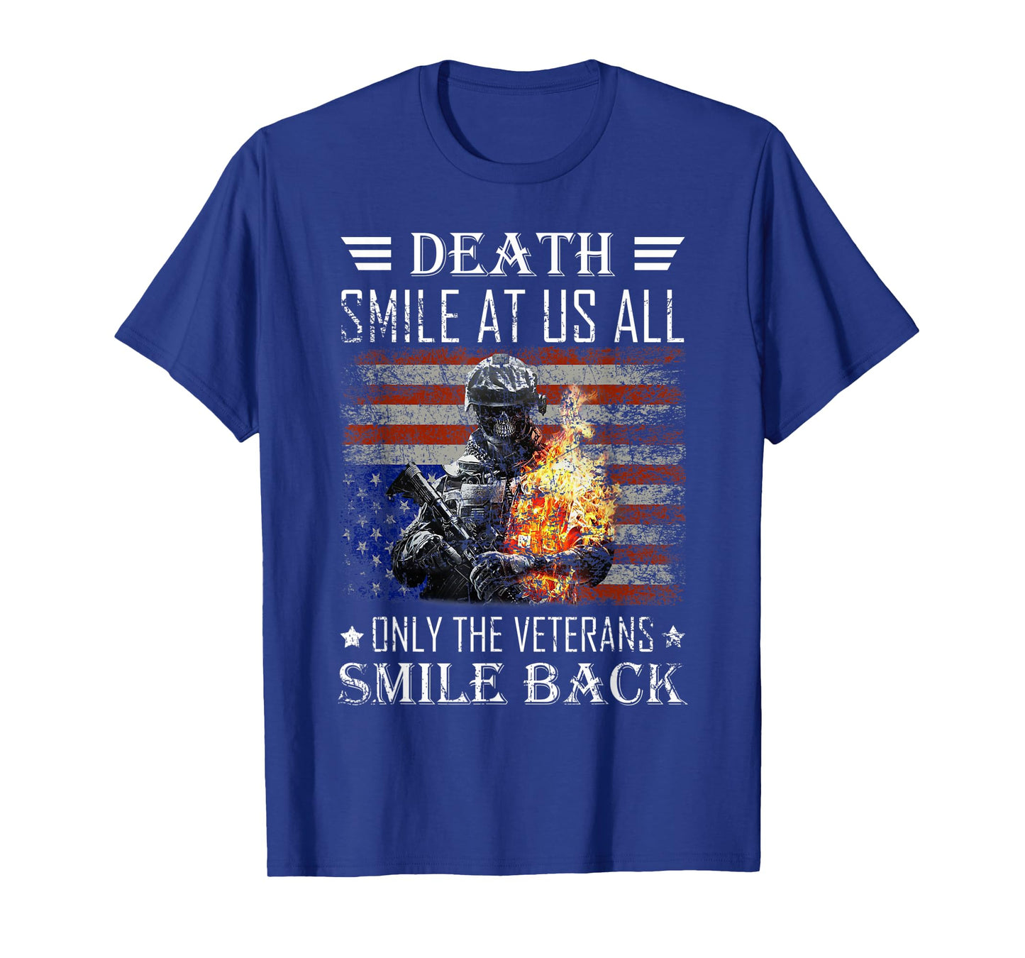 Death Smiles At Us All Only The Veterans Smile Back USA Flag Women Men T-Shirt
