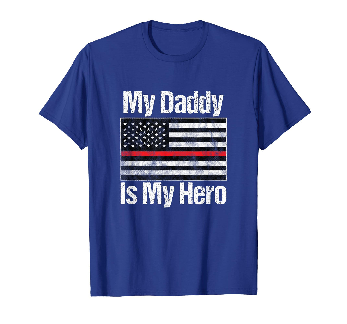 Red Line Firefighter - My Daddy is My Hero - Fireman Dad T-Shirt