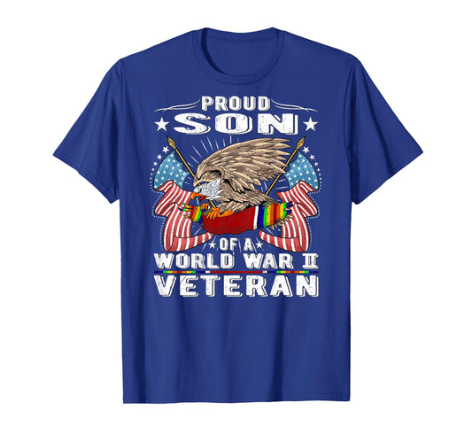 Proud Son Of A World War 2 Veteran Military Vet's Child Gift T-Shirt