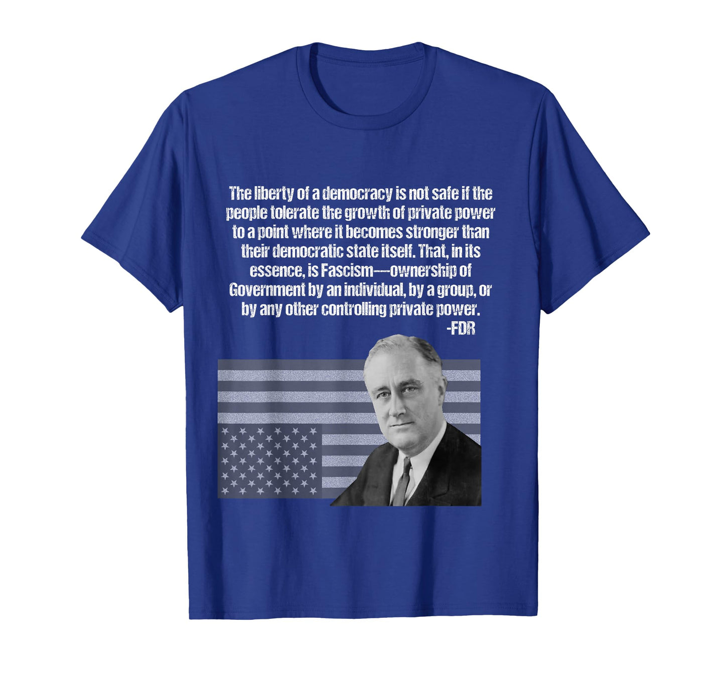 FDR on Fascism Taking Over The Government T-Shirt
