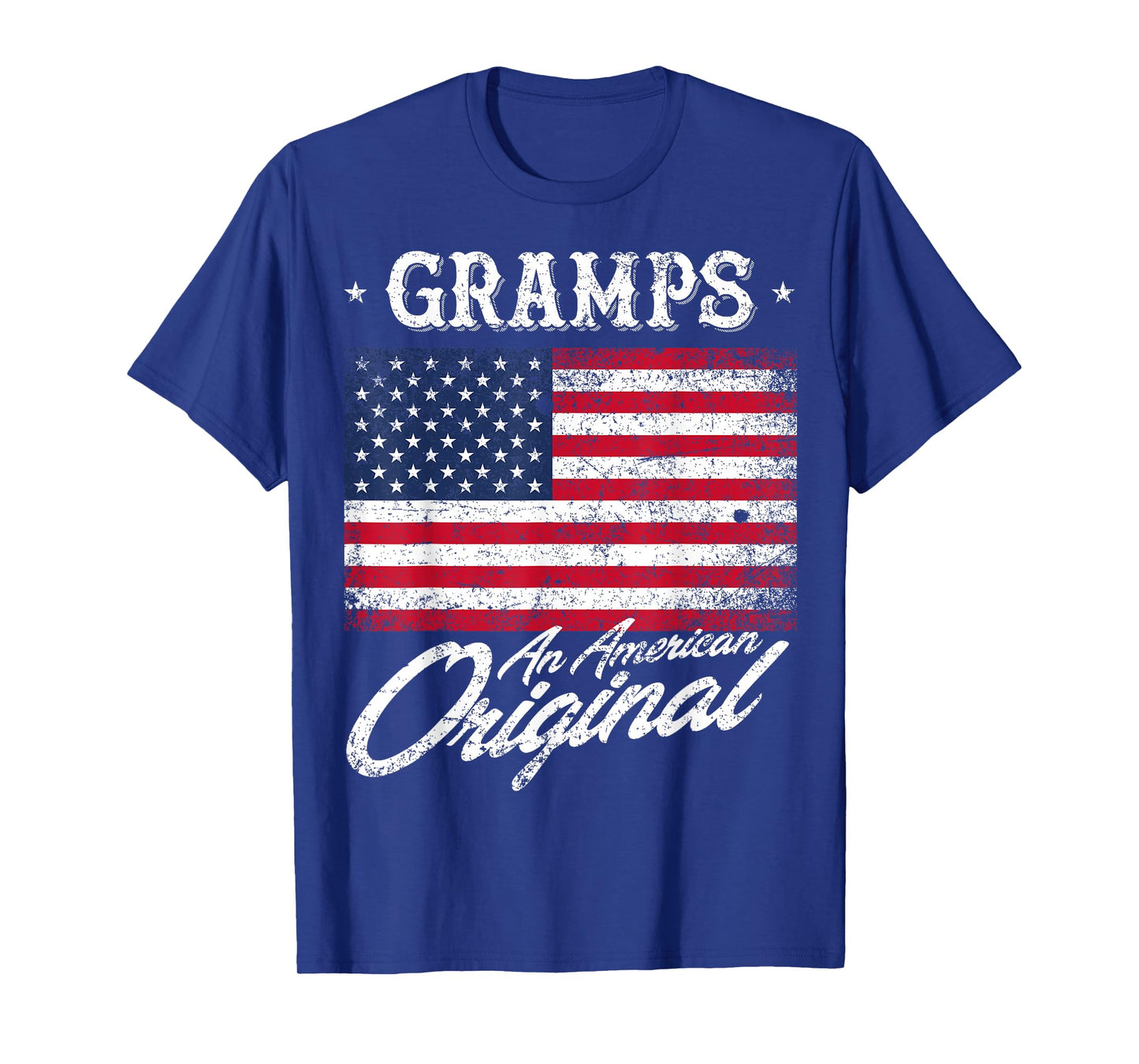 Gramps An American Original Patriotic 4th of July Shirt T-Shirt
