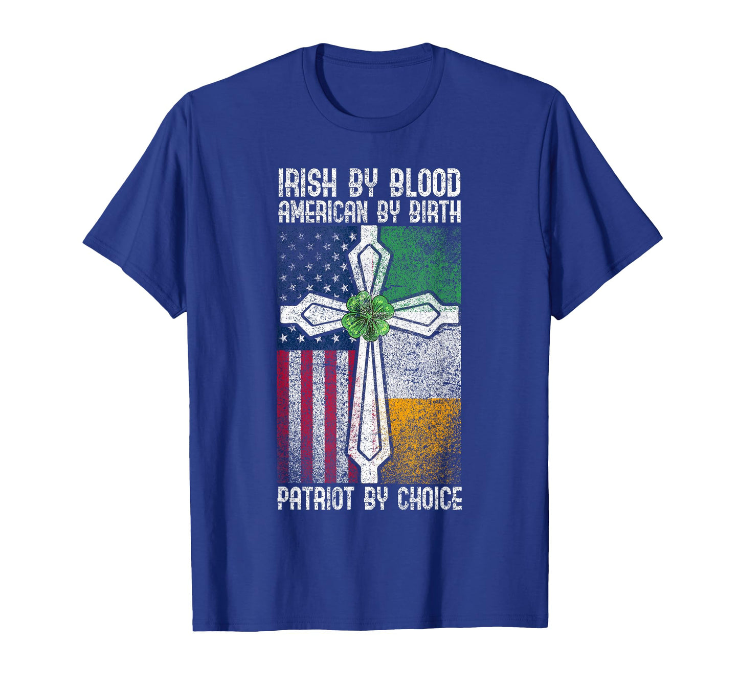 Irish By Blood American By Birth Patriot Choice American T-Shirt