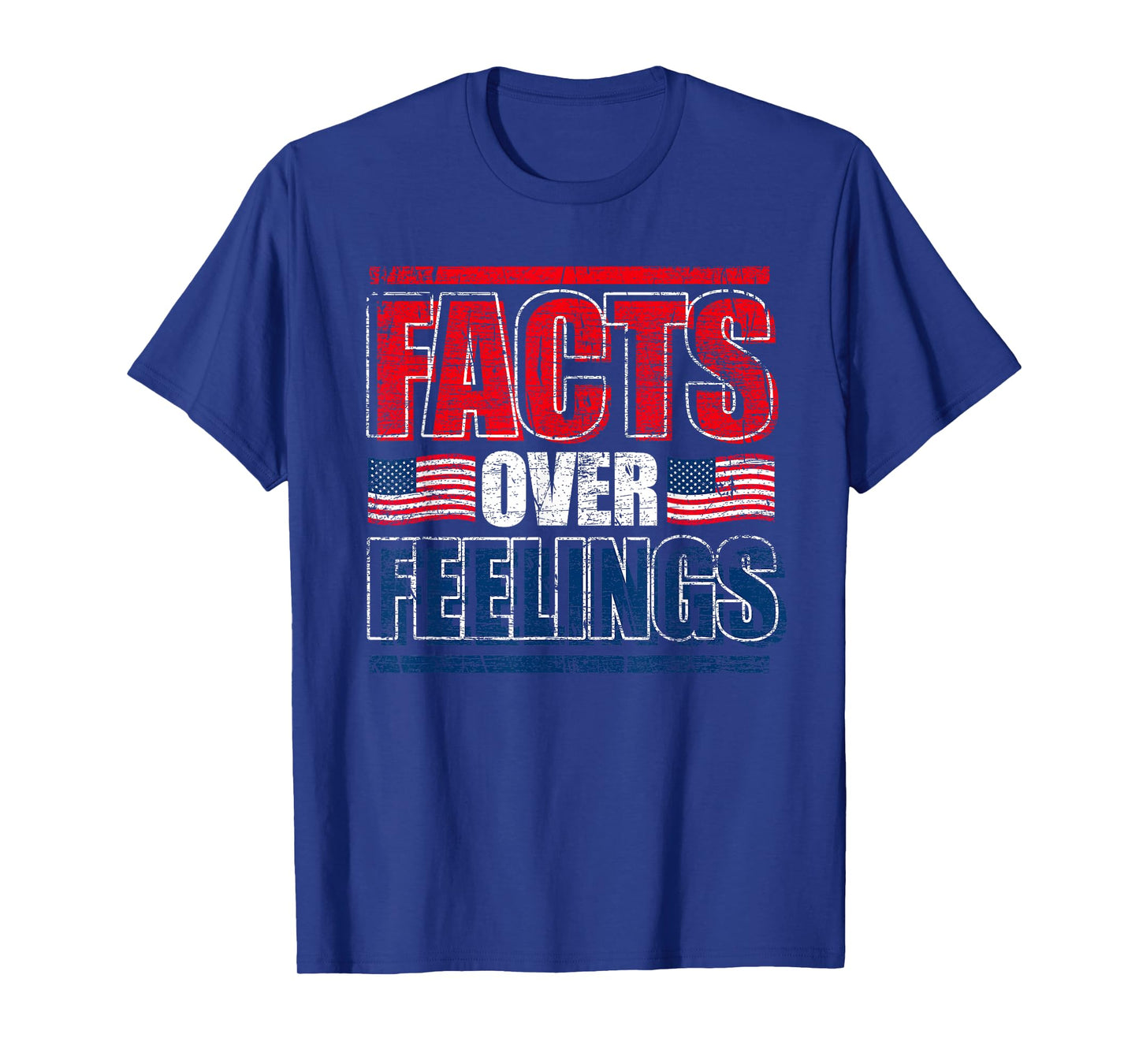 Facts Over Feelings US Flag United States Funny Republican T-Shirt