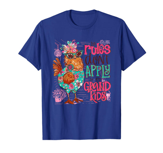 Chicken The Rules Don't Apply To My Grandkids T-Shirt