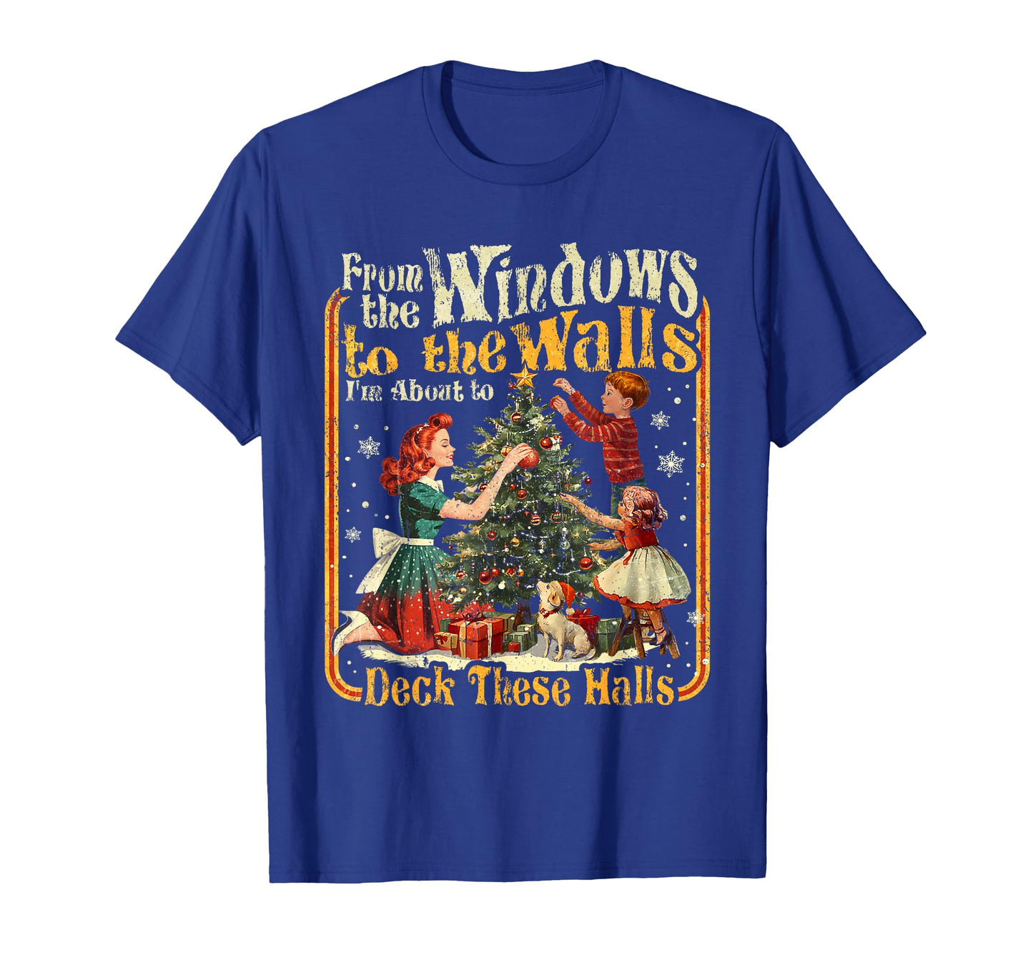Retro Funny Christmas Holiday from The Windows to The Walls T-Shirt