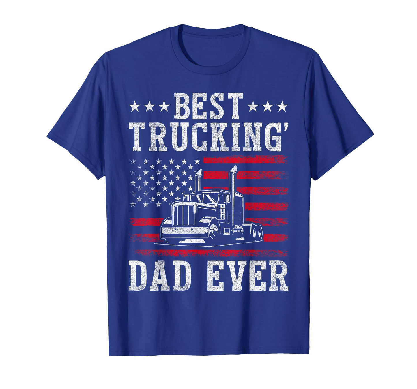 USA Flag Best Trucking Dad Ever Truck Driver Fathers Day T-Shirt