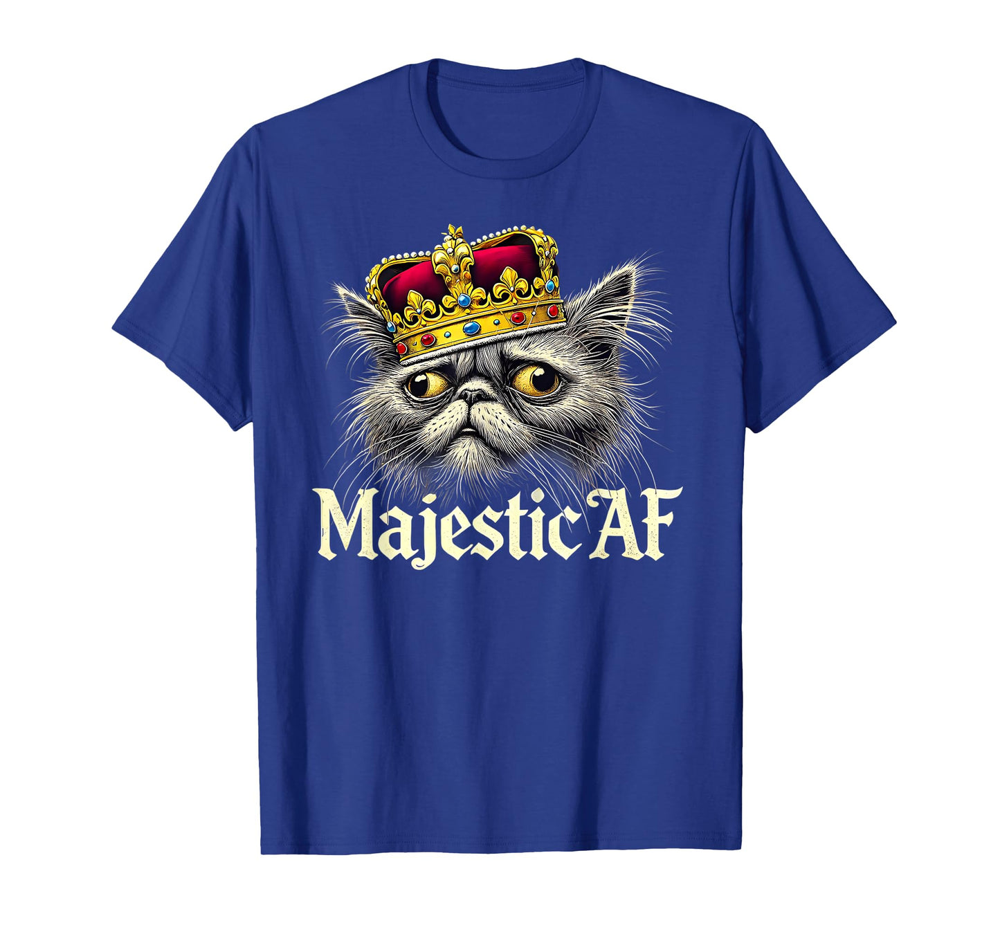 Funny Majestic AF Cat Shirt - Grumpy King Cat with Crown Men Women T-Shirt