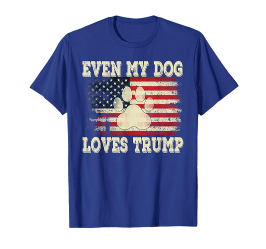 Even My Dog Loves Trump USA Flag Election Support Trump T-Shirt