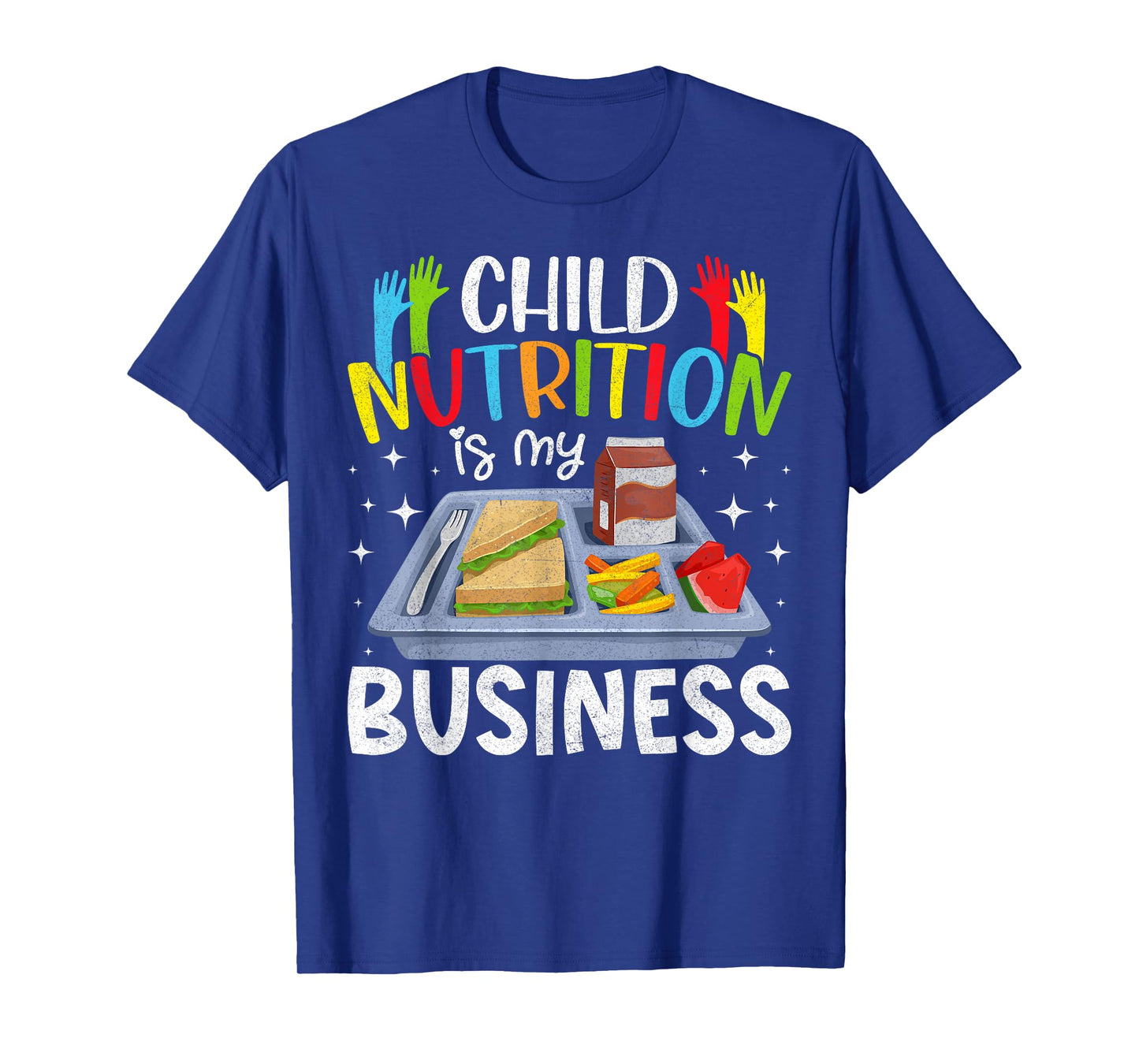 Child Nutrition Is My Business Lunch Ladies Cafeteria Crew T-Shirt