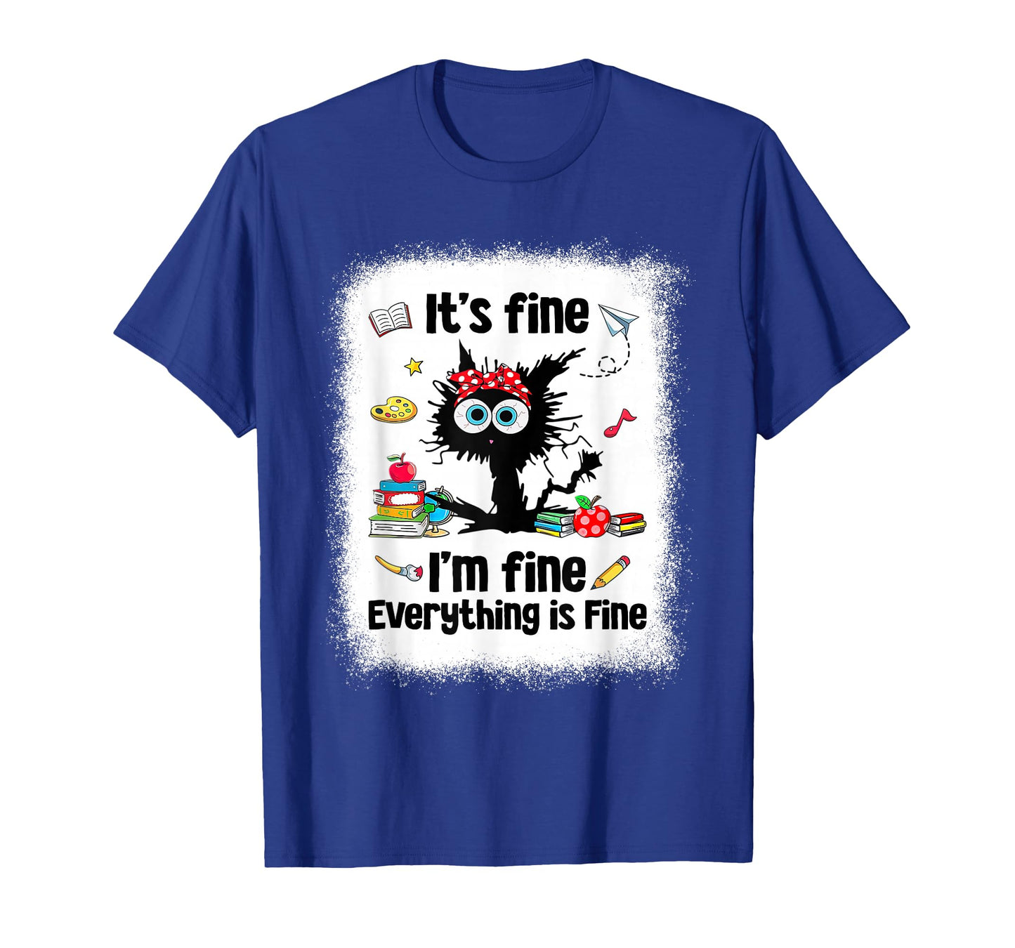 Black Cat It's Fine I'm Fine Everything is Fine Teacher Life T-Shirt