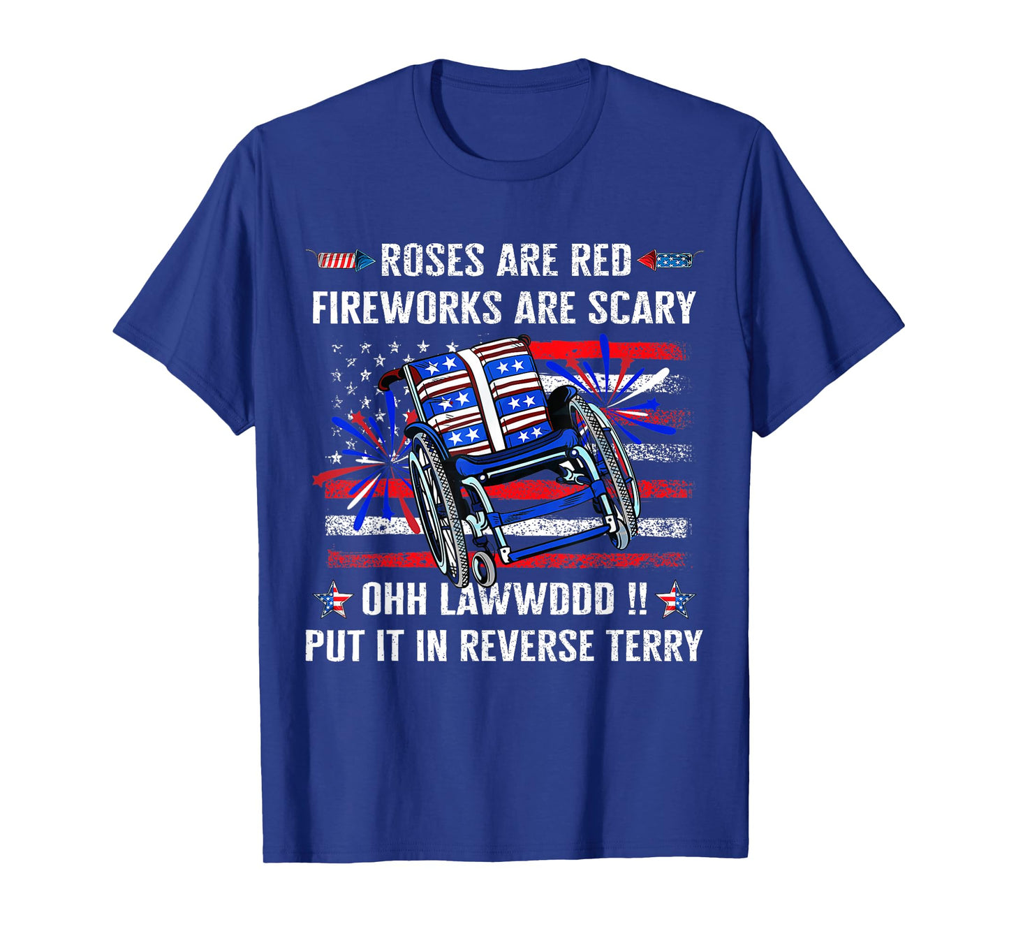 Back Up Terry Put It in Reverse Firework Funny 4th of July T-Shirt
