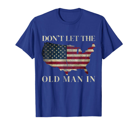 Don't Let The Old Man In Vintage American flag T-Shirt