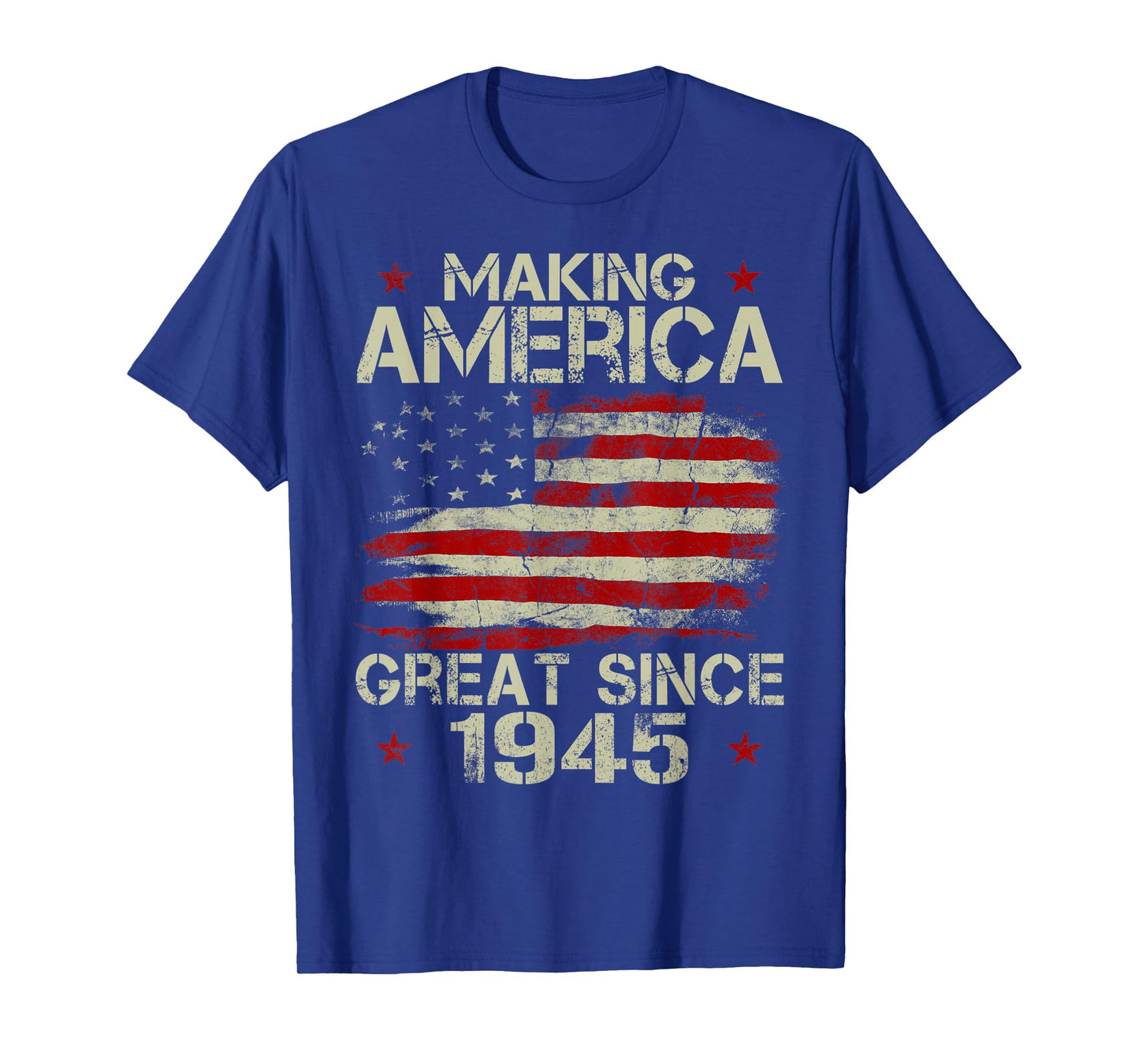 Mens Making America Great Since 1945 Vintage Gifts 75th Birthday T-Shirt