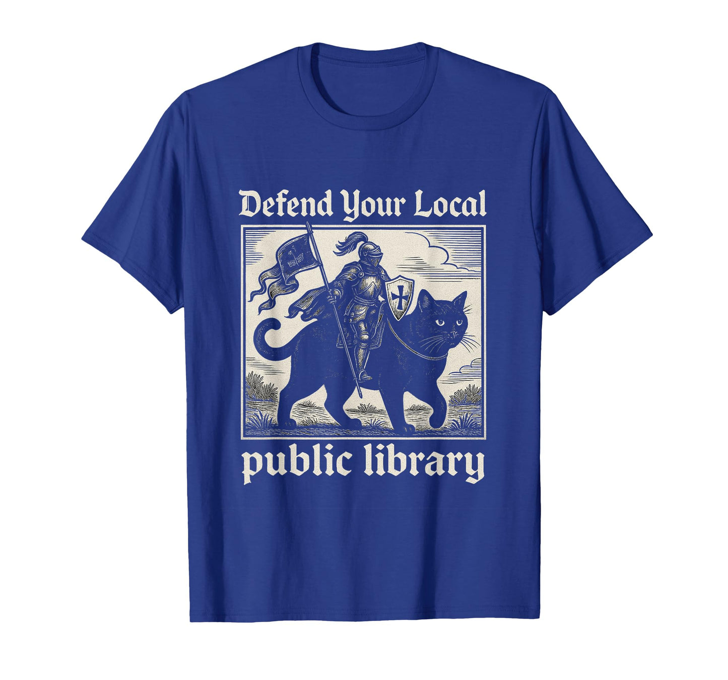 Defend Your Local Public Library Cat Knight Funny Fantasy T-Shirt
