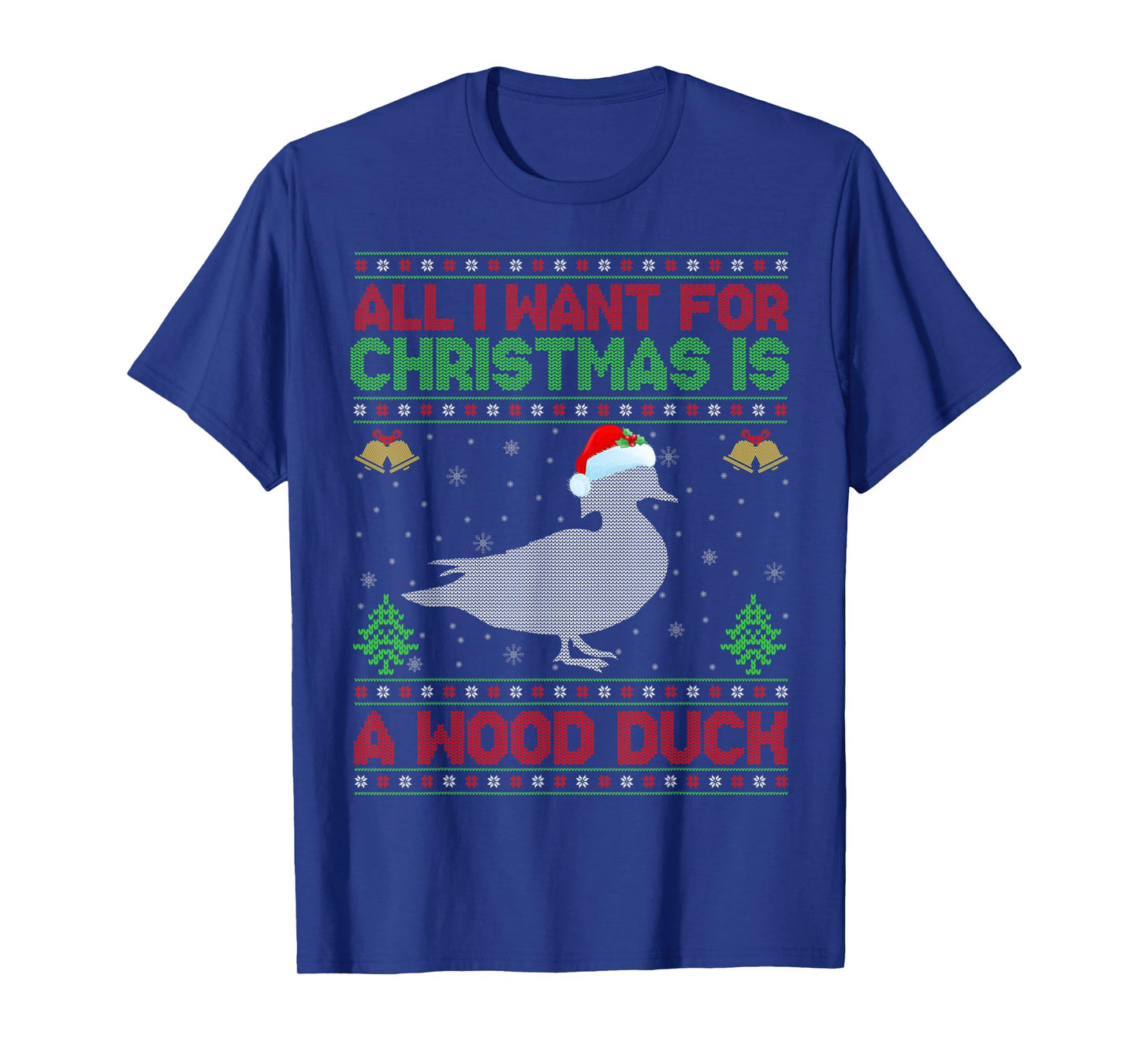 All I Want For Christmas Is A Duck Ugly Xmas T-Shirt