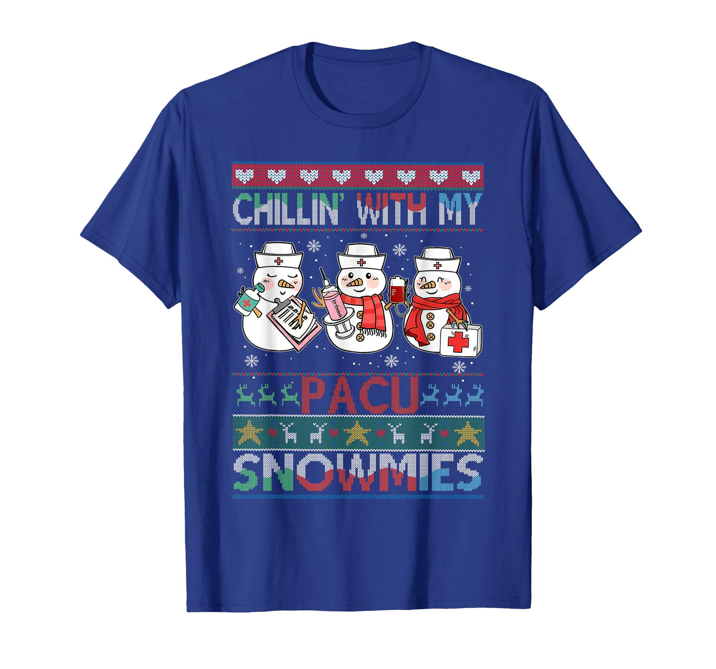 Chilling with my snowmies PACU Nurse Ugly Christmas Sweater T-Shirt