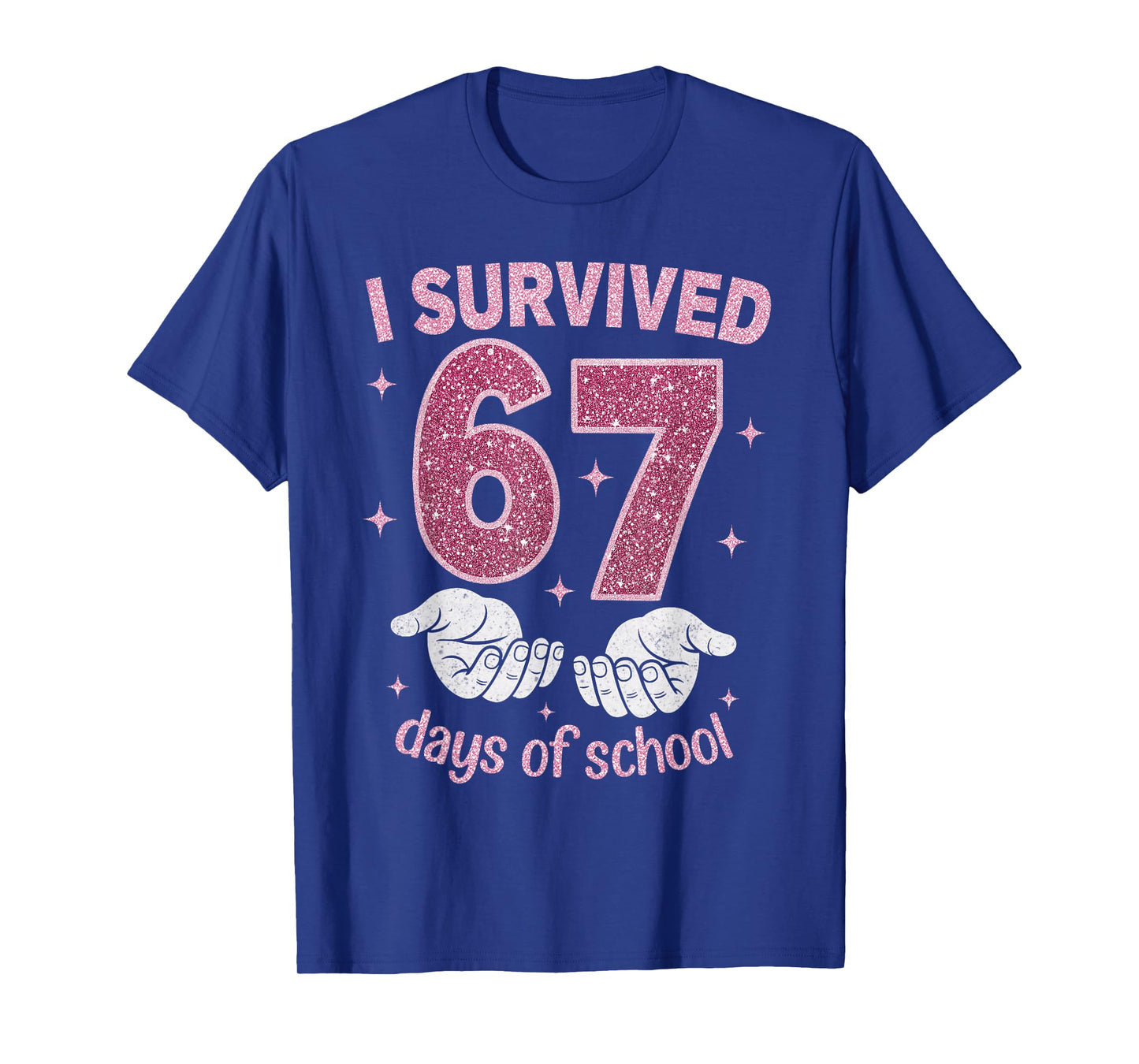 I Survived 67 Days of School Gen Alpha Slang 6 7 Hands T-Shirt
