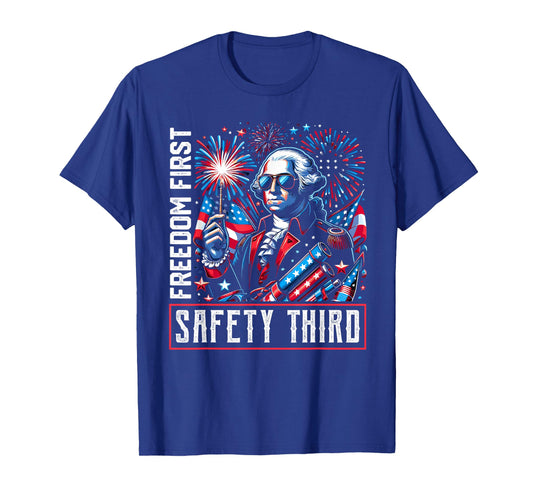 Freedom First Safety Third Shirt Fireworks 4th of July T-Shirt