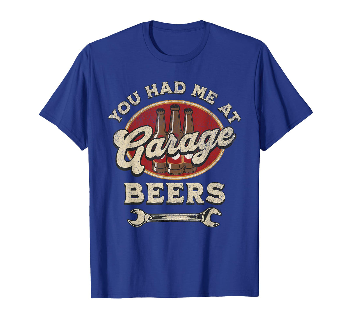 You Had Me At Garage Beers Funny Mechanic Car Guy Beer Lover T-Shirt