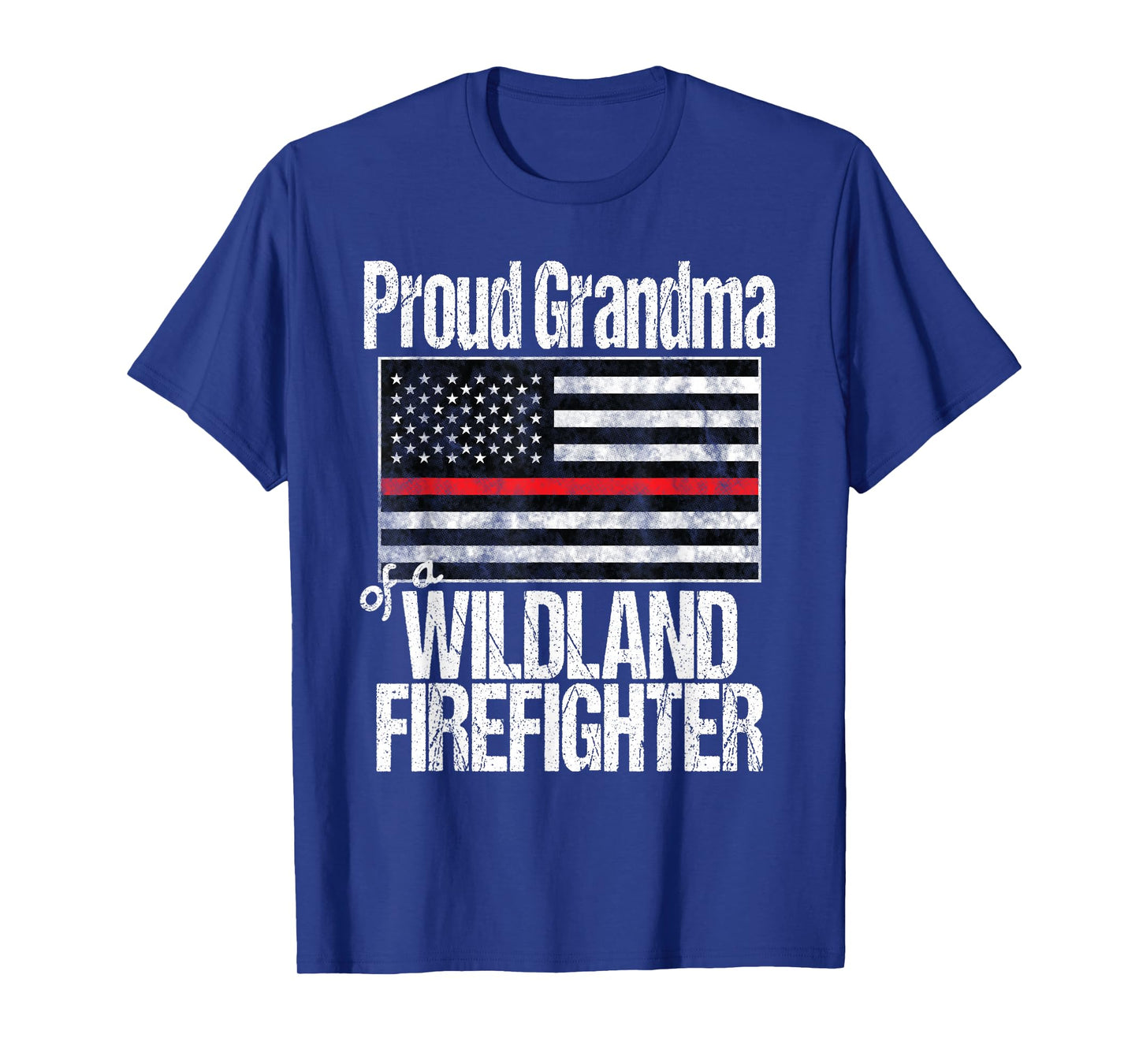 Red Line Flag Proud Grandma of a Wildland Firefighter T-Shirt