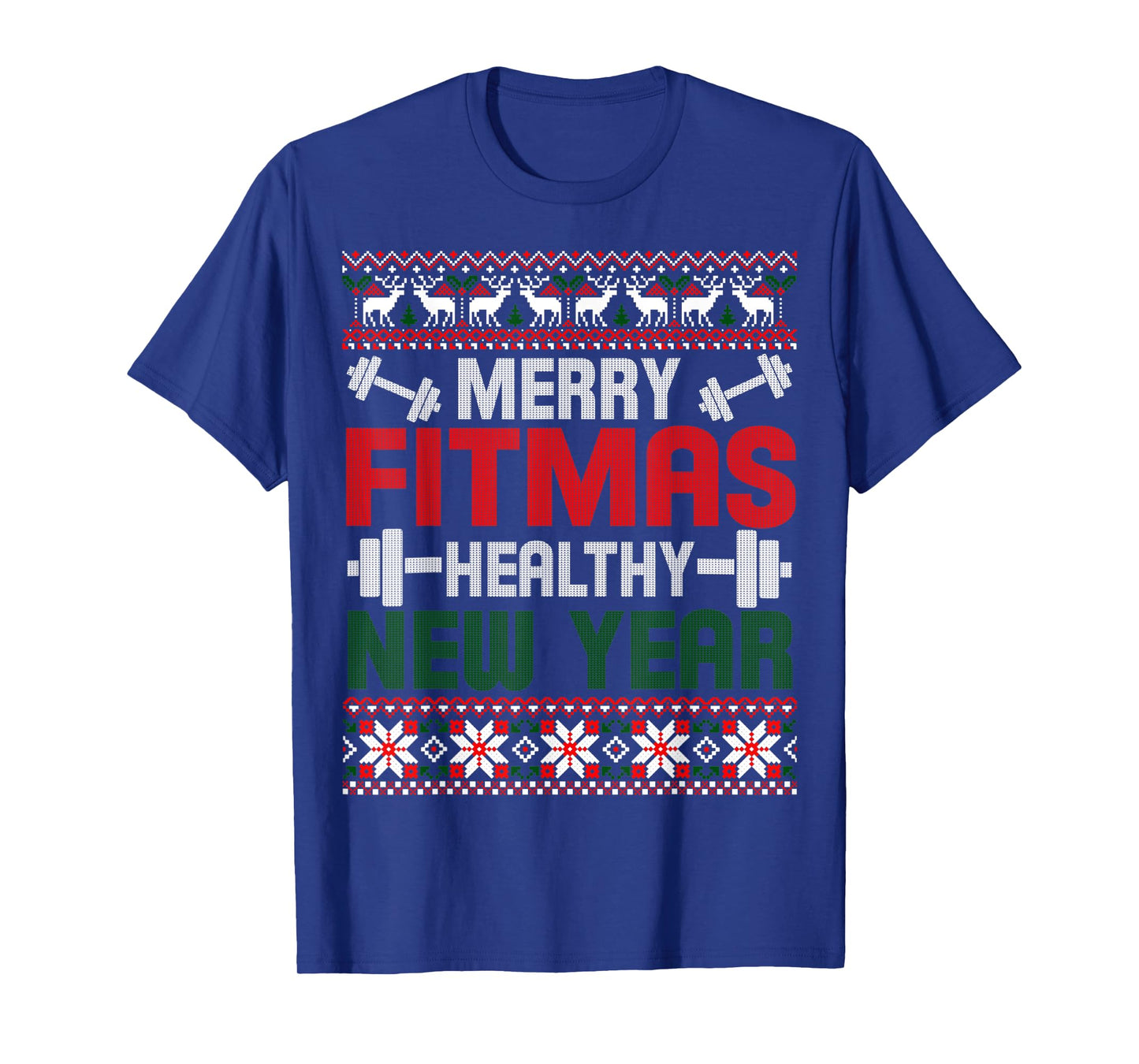 Merry Fitmas Healthy New Year Christmas Goals Meme Gift Ugly T-Shirt