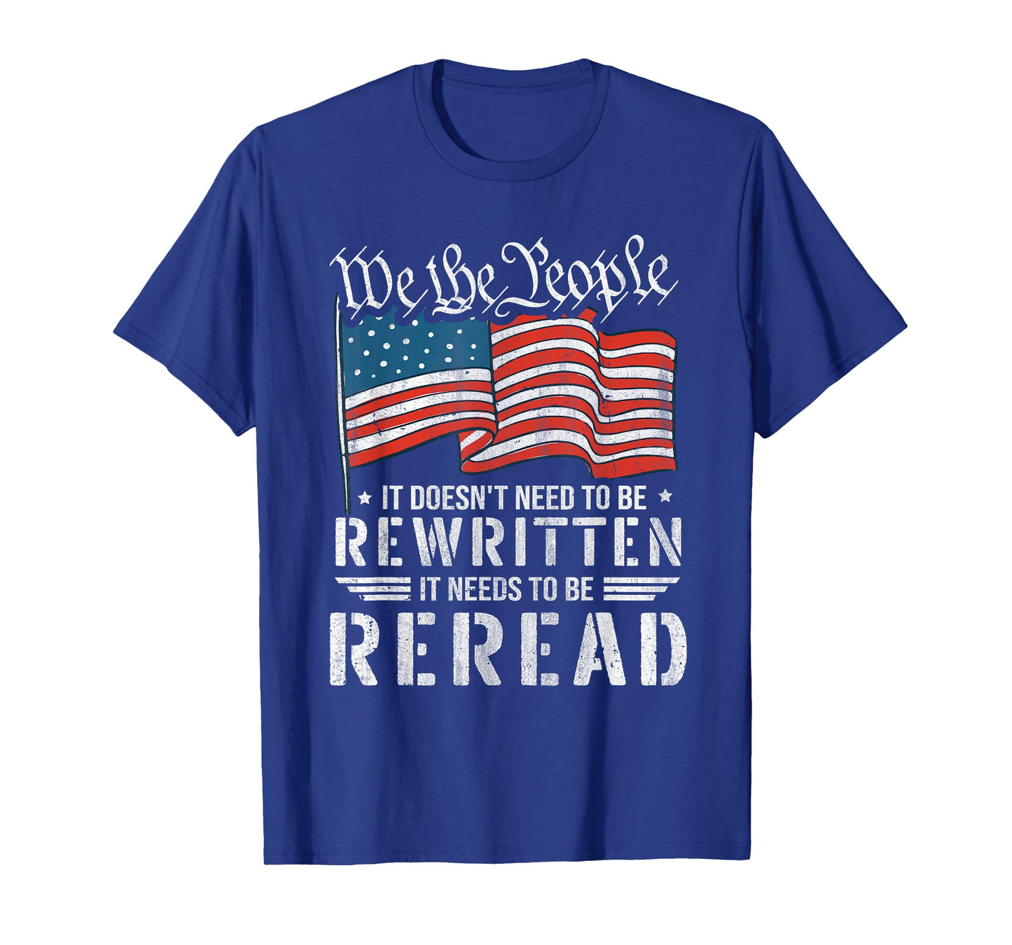 US Flag Constitution of The USA Needs to Be Reread T-Shirt