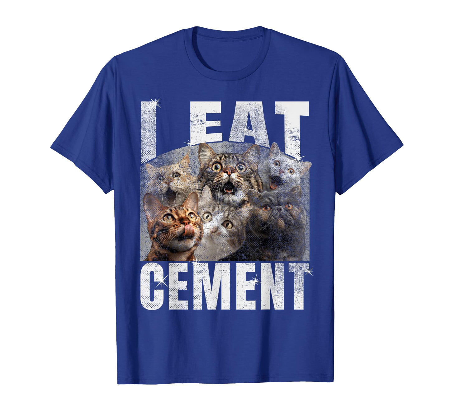 I Eat Cement | Funny Cat Meme | DIY T-Shirt