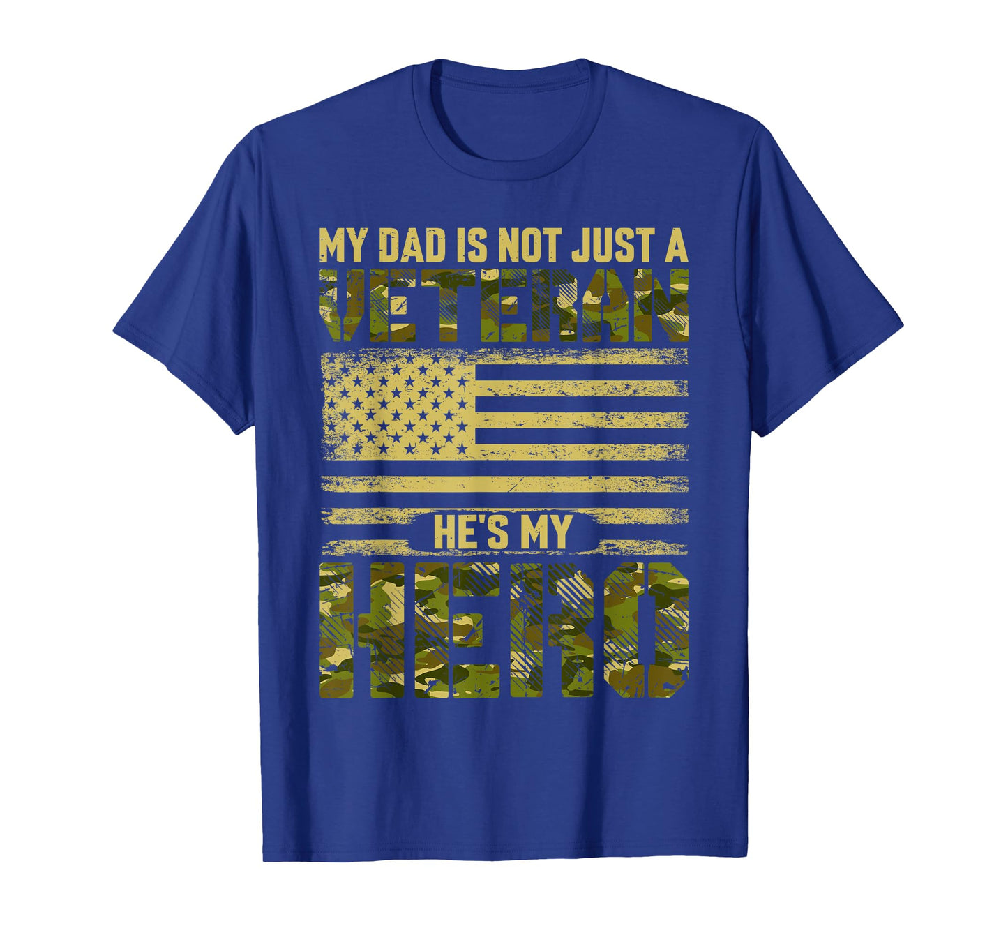 My Dad is Not Just A Veteran He's My Hero US Army Veteran T-Shirt