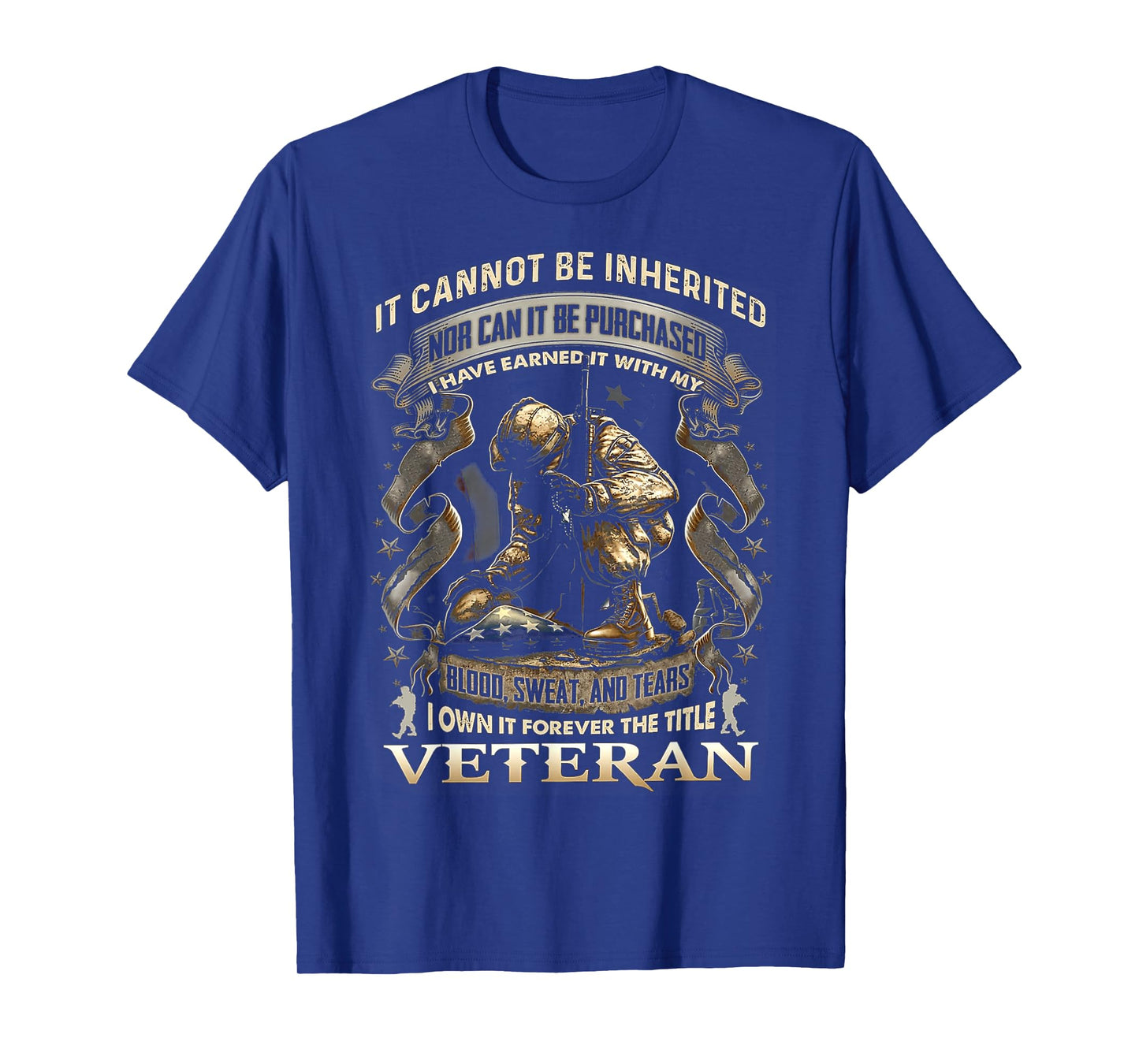 Proud Military Veteran Patriotic American Flag It Cannot Be Inherited Nor Can It Be Purchased Veteran T-Shirt