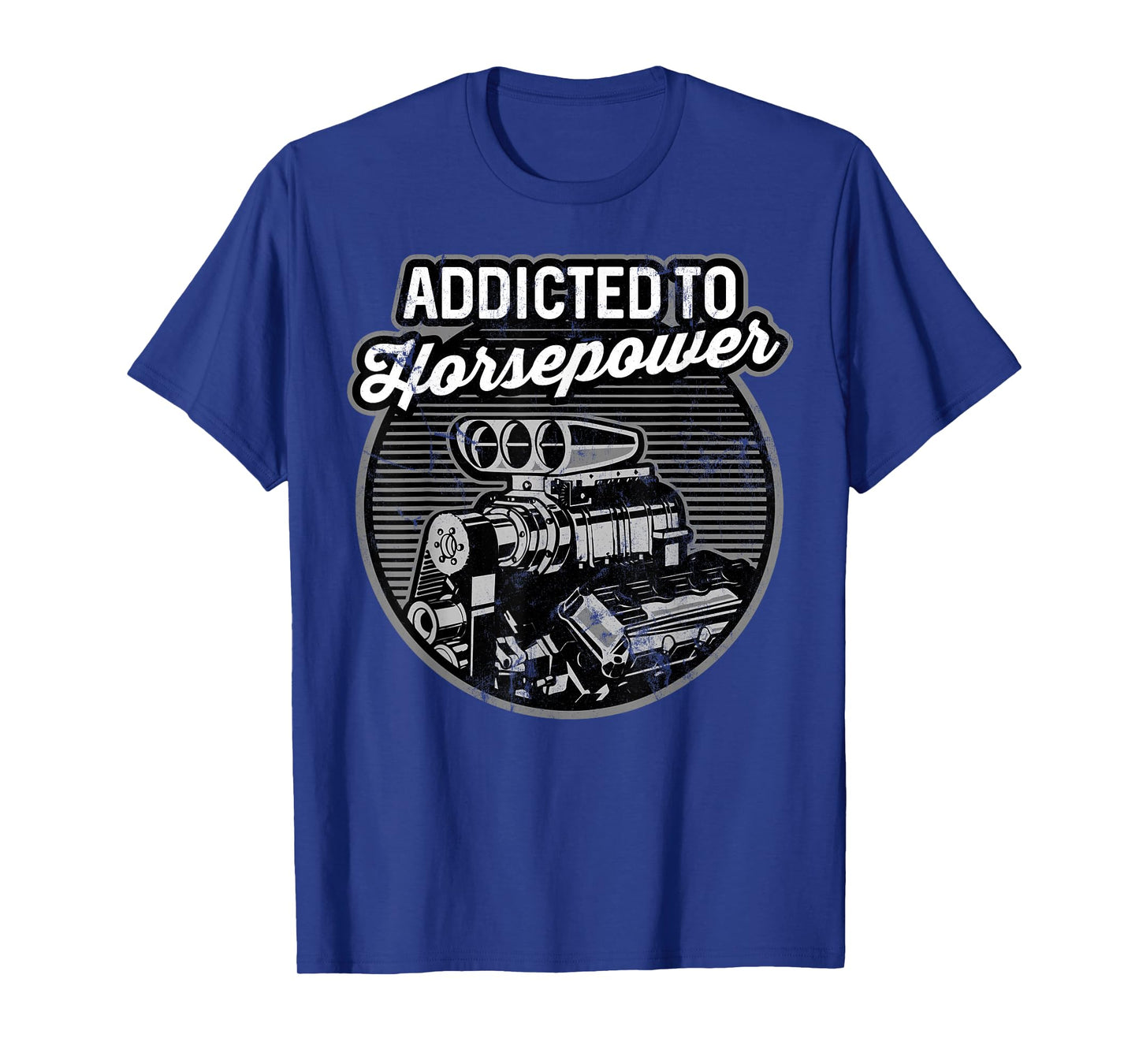 Addicted to Horsepower Supercharged Auto Motor T-Shirt