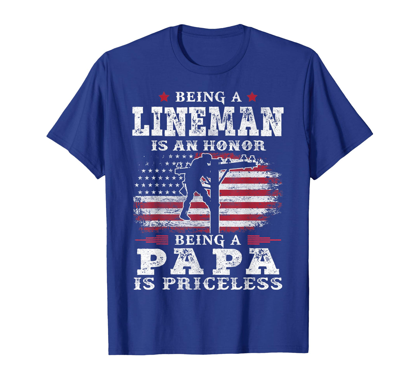 Mens Being Lineman Is An Honor Being Papa Is Priceless USA Flag T-Shirt