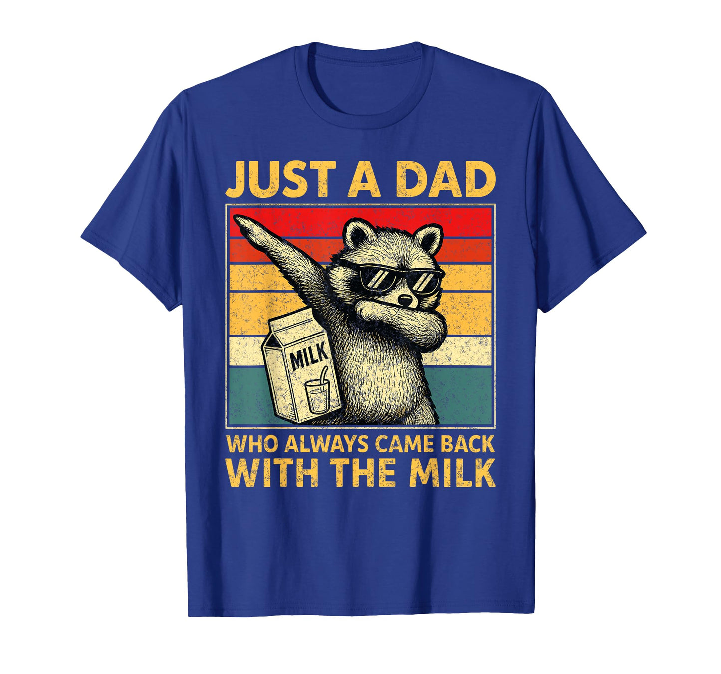 Just A Dad Who Always Came Back Gifts Men Fathers Day Dad T-Shirt